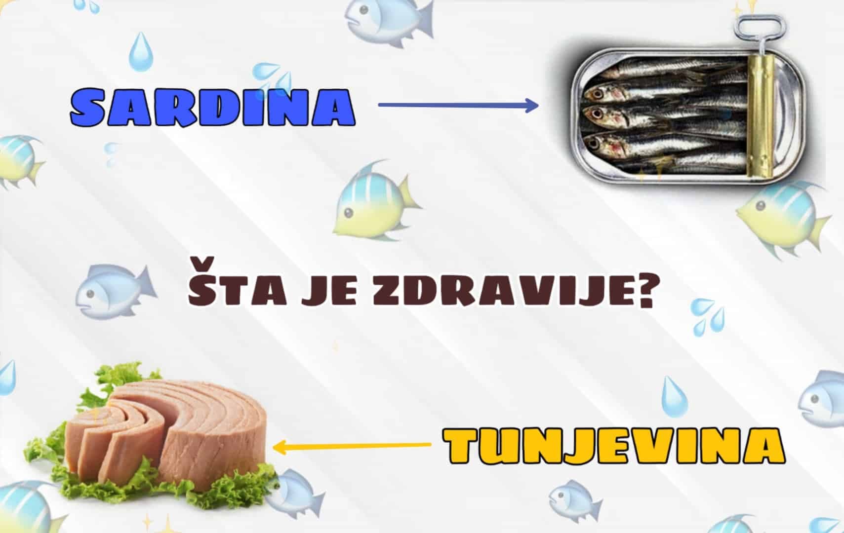Šta je zdravije, tunjevina ili sardina?