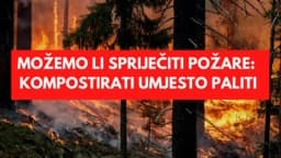 Možemo li spriječiti požare: Kompostirati umjesto paliti