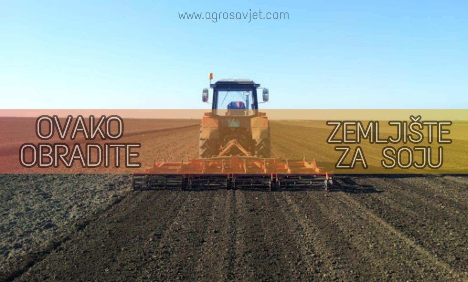 Soja: Priprema zemljišta za sjetvu soje